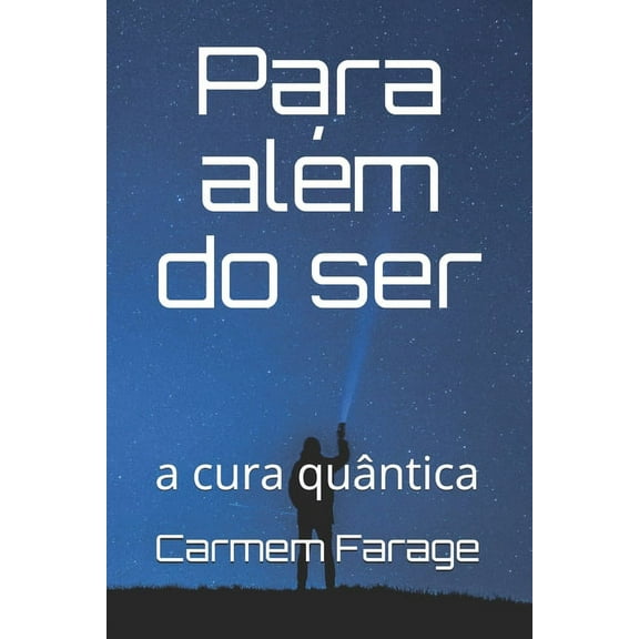 Para além do ser: a cura quântica (Paperback)