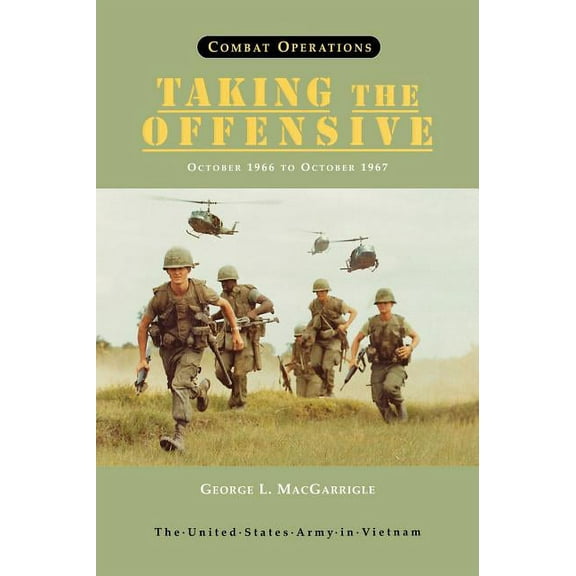 Combat Operations: Taking the Offensive, October 1966 To October 1967 (United States Army in Vietnam series) (Hardcover)