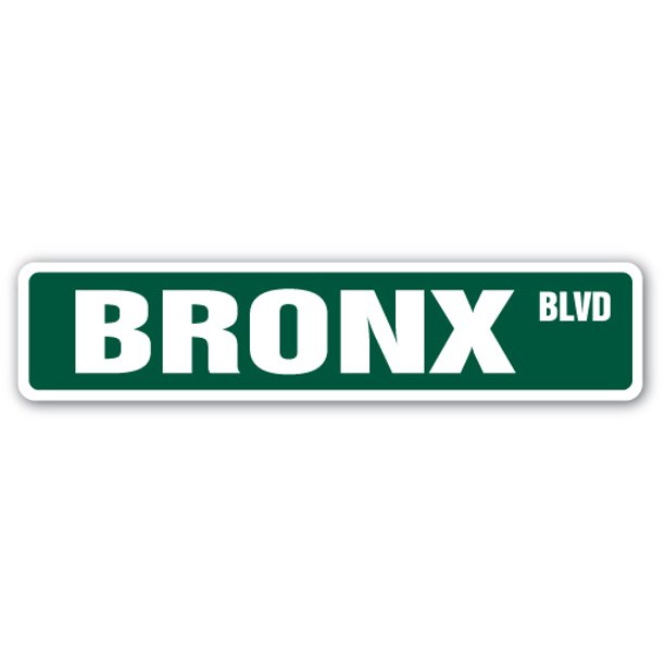 BRONX, NY Street Sign NYC Brooklyn borough New York Indoor/Outdoor
