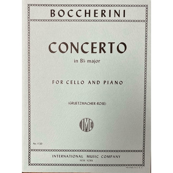 Concerto in B-flat Major for Cello & Piano by Boccherini: edited by Greutzmacher (IMC # 1720)