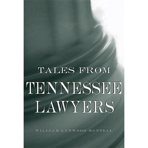Tales from Tennessee Lawyers, (Paperback)