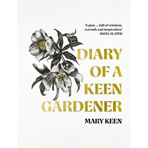 Mary Keen Diary of a Keen Gardener (Hardcover)