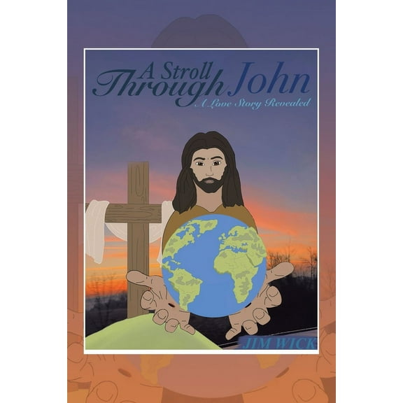 A Stroll Through John: A Love Story Revealed, (Paperback)