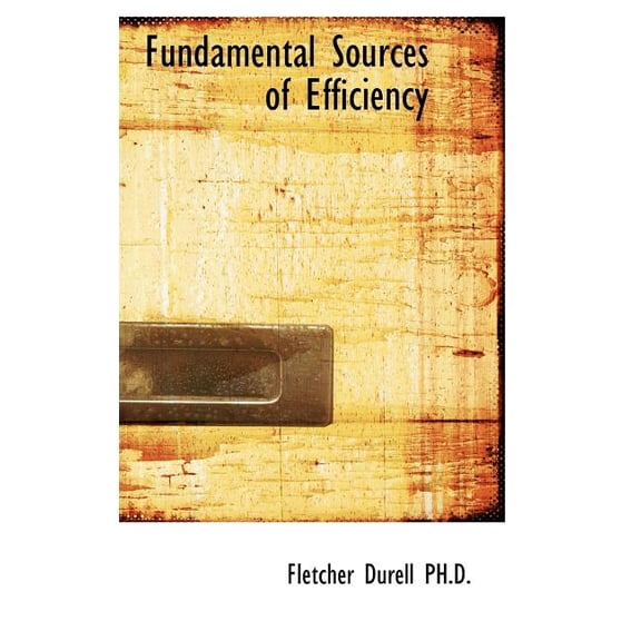 Fundamental Sources of Efficiency (Hardcover)