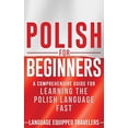 thumbnail image 1 of Polish for Beginners: A Comprehensive Guide for Learning the Polish Language Fast, 1 of 1