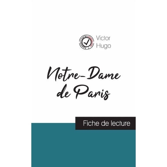 Notre-Dame de Paris de Victor Hugo (fiche de lecture et analyse complète de l'oeuvre) (Paperback)