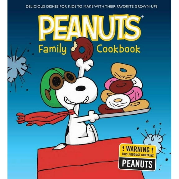The Peanuts Family Cookbook: Delicious Dishes for Kids to Make with Their Favorite Grown-Ups, (Hardcover)