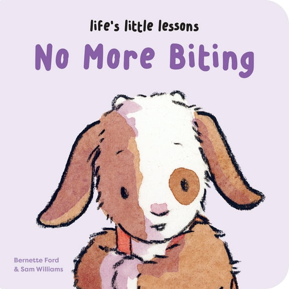 Life's Little Lessons Life's Little Lessons: No More Biting, (Board Book)