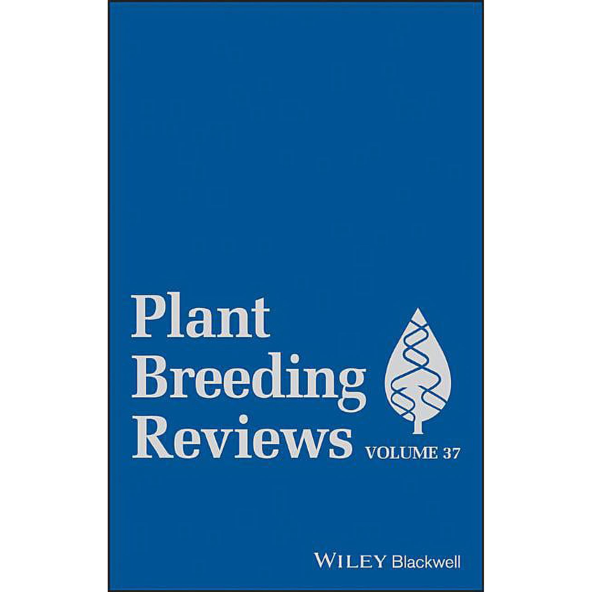 Plant Breeding Reviews: Plant Breeding Reviews Volume 37 (Hardcover)