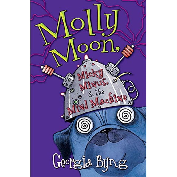 Pre-Owned Molly Moon, Micky Minus, & the Mind Machine (Paperback) 0060750383 9780060750381