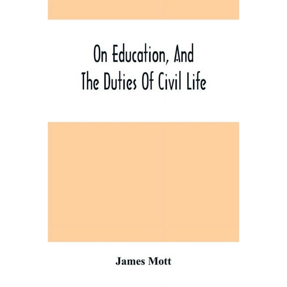 On Education, And The Duties Of Civil Life, (Paperback)