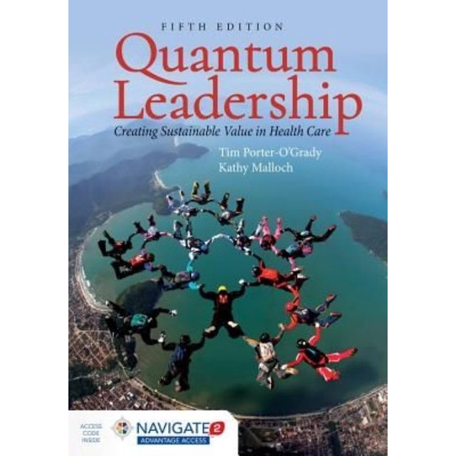 Quantum Leadership: Creating Sustainable Value in Healthcare