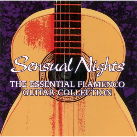 Sensual Nights: The Essential Flamenco Guitar Collection