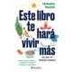 thumbnail image 1 of Este libro te hará vivir más (o por lo menos mejor), 1 of 2