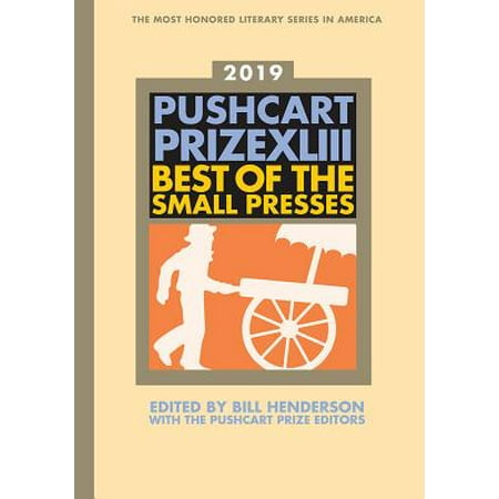 The Pushcart Prize XLIII : Best of the Small Presses 2019 (Best Print Server 2019)