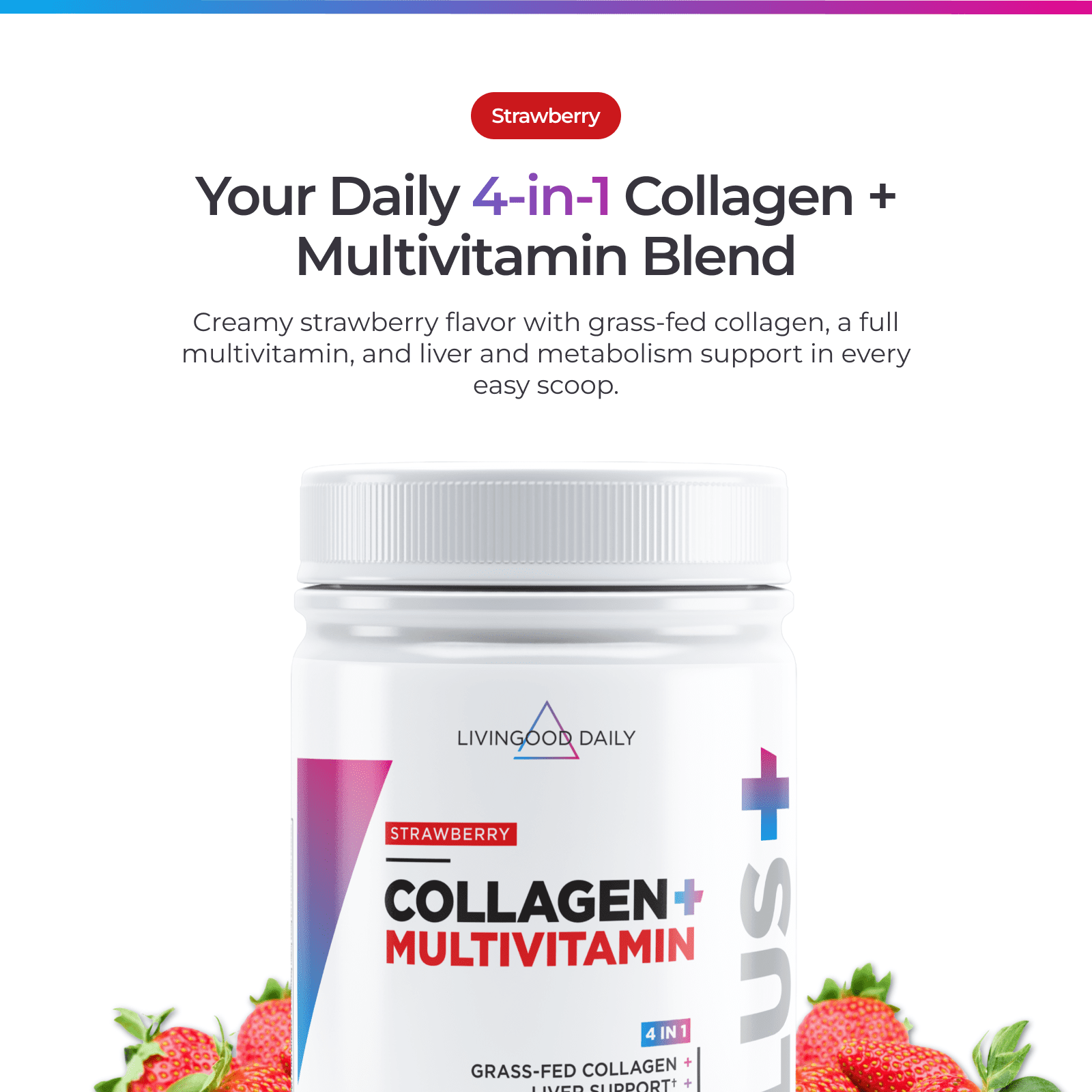 Livingood Daily Collagen Peptides Powder Strawberry, 30 Servings - 4in1 Grass Fed Hydrolyzed Collagen Powder with Multi Vitamins