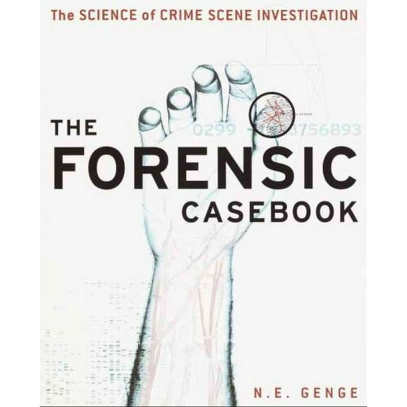 Pre-owned Forensic Casebook : The Science of Crime Scene Investigation, Paperback by Genge, Ngaire, ISBN 0345452038, ISBN-13 9780345452030