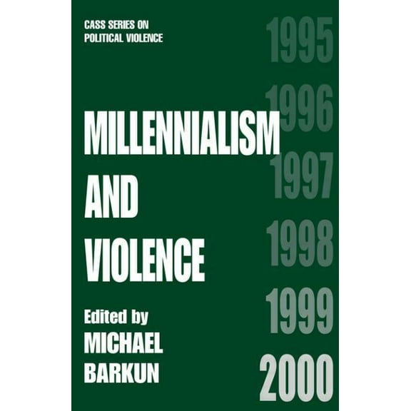 Cass Series on Political Violence Millennialism and Violence, Book 2, (Paperback)
