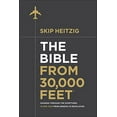 thumbnail image 2 of The Bible from 30,000 Feet: Soaring Through the Scriptures in One Year from Genesis to Revelation (Hardcover), 2 of 2