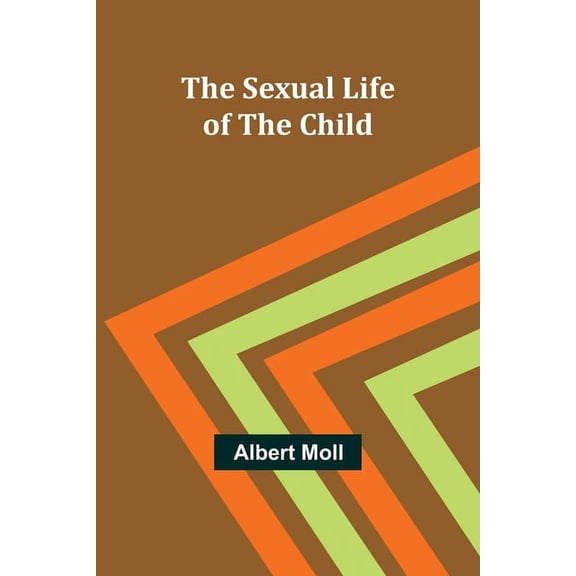 The Sexual Life of the Child (Paperback)
