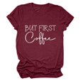thumbnail image 4 of Trendfront Womens But First Coffee Graphic T Shirt Crewneck Short Sleeve Coffee Lover Letter Print Casual Everyday Tee Tops, 4 of 4
