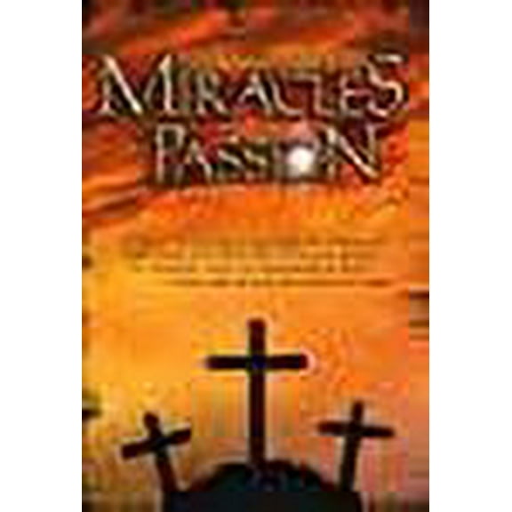 Changed Lives: Miracles of the Passion