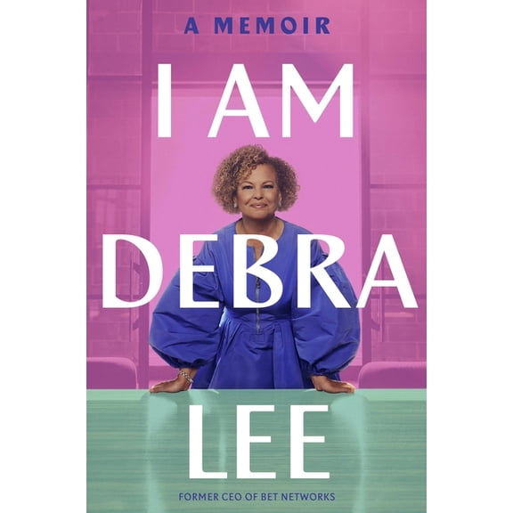 I Am Debra Lee: A Memoir, (Paperback)