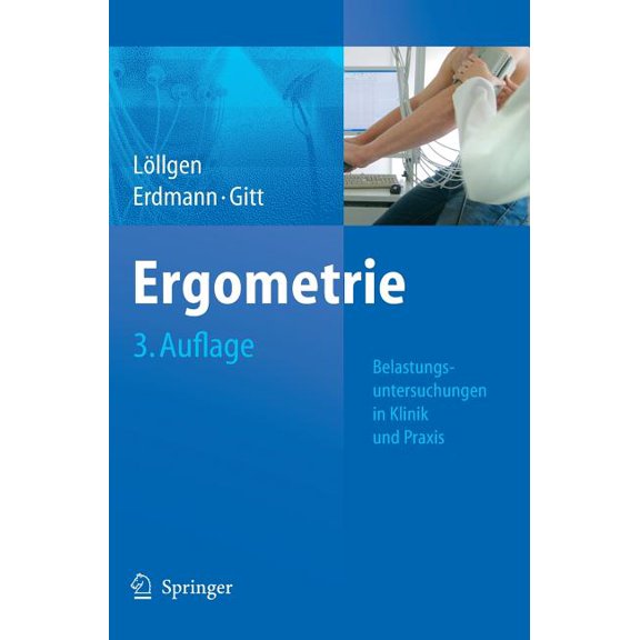 Ergometrie: Belastungsuntersuchungen in Klinik Und PRAXIS, (Hardcover)