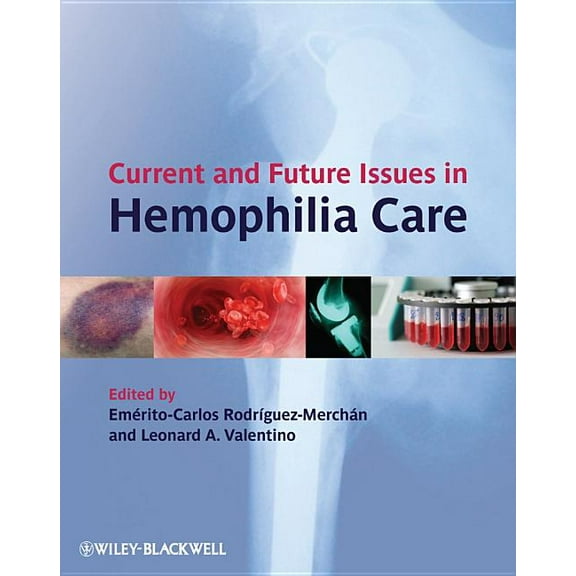 Current and Future Issues in Hemophilia Care, (Hardcover)