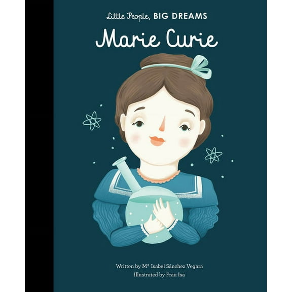 Little People, Big Dreams Marie Curie, Book 6, (Hardcover)