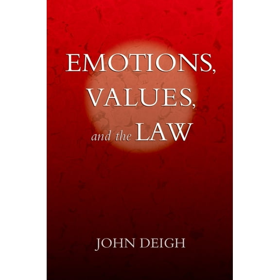 Emotions, Values, and the Law, (Paperback)