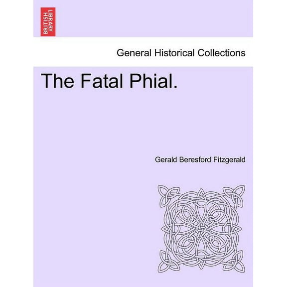 The Fatal Phial. (Paperback)