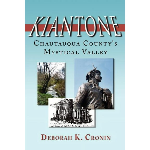 Kiantone: Chautauqua County's Mystical Valley, (Paperback)