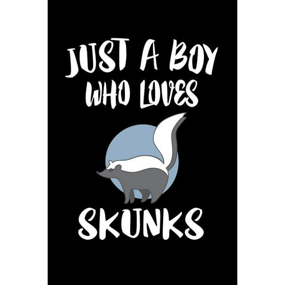 Just A Boy Who Loves Skunks : Animal Nature Collection (Paperback)