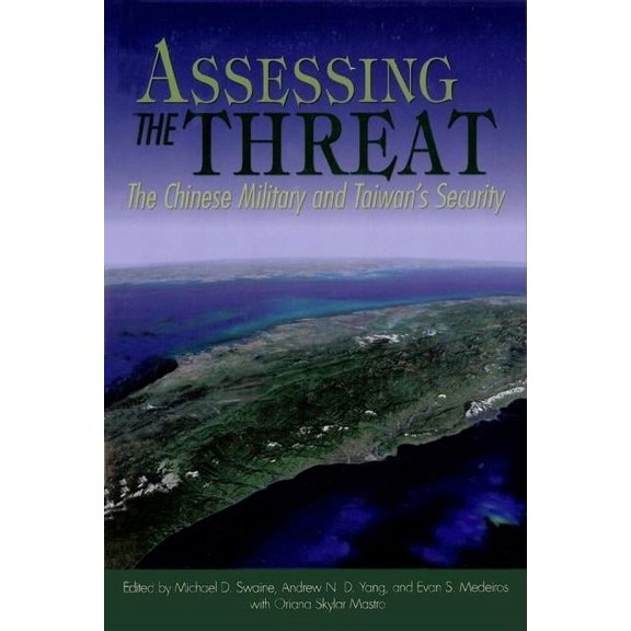 Carnegie Endowment for International Pea Assessing the Threat: The Chinese Military and Taiwan's Security, (Paperback)