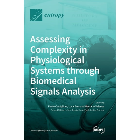Assessing Complexity in Physiological Systems through Biomedical Signals Analysis, (Hardcover)