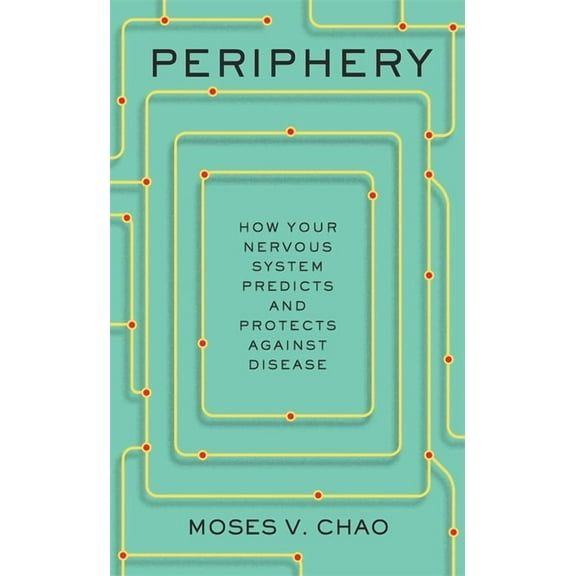 Periphery: How Your Nervous System Predicts and Protects Against Disease, (Hardcover)