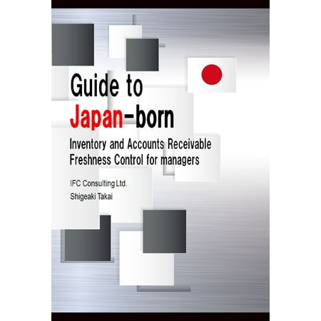 Guide to Japan-born Inventory and Accounts Receivable Freshness Control for managers -