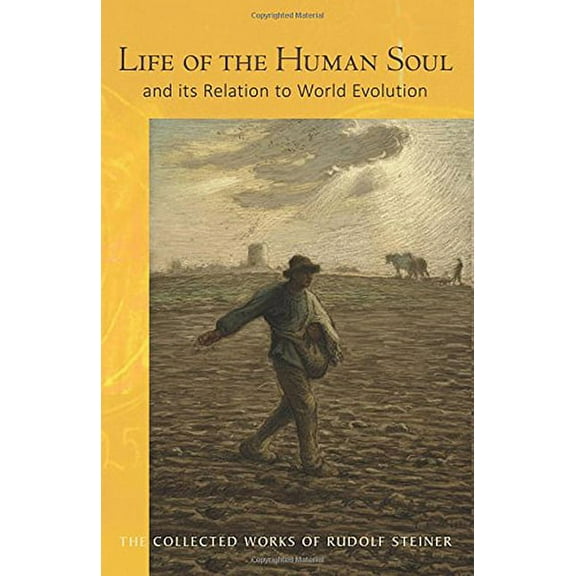 Collected Works of Rudolf Steiner Life of the Human Soul: And Its Relation to World Evolution (Cw 212), Book 212, (Paperback)