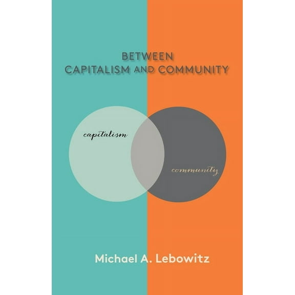 Between Capitalism and Community, (Hardcover)