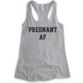 thumbnail image 1 of Pregnant AF Tank Top, Ladies Racerback Tank Top, Pregnancy Tank, New Mom Tank, Baby Announcement Tank, Heather Gray, Medium, 1 of 3