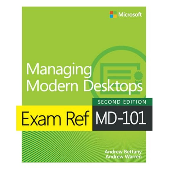 Pre-Owned Exam Ref MD-101 Managing Modern Desktops (Paperback) 0137472951 9780137472956