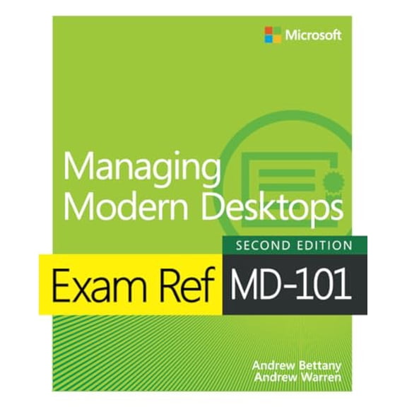 Pre-Owned Exam Ref MD-101 Managing Modern Desktops (Paperback) 0137472951 9780137472956
