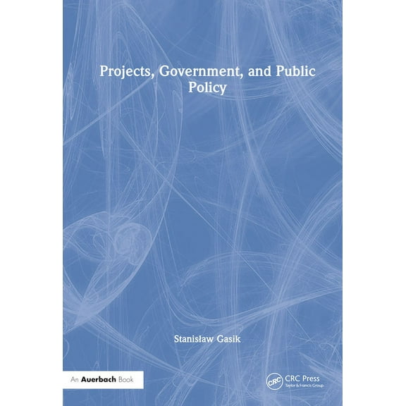 Projects, Government, and Public Policy, (Hardcover)