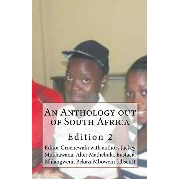 An Anthology out of South Africa : Jackey Mukhawana and Friends (Paperback)