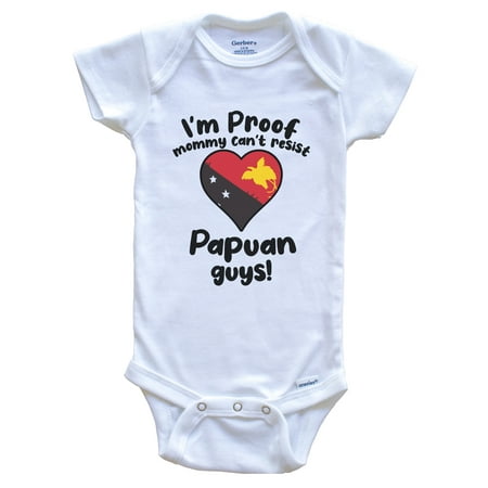 

I m Proof Mommy Can t Resist Papuan Guys Baby Bodysuit