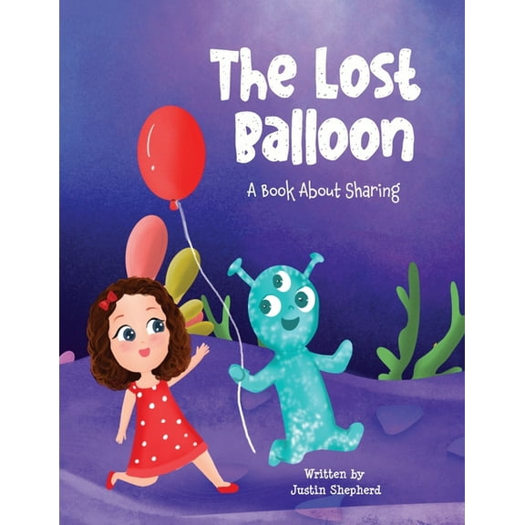 The Lost Balloon: A Book about Sharing, (Paperback)
