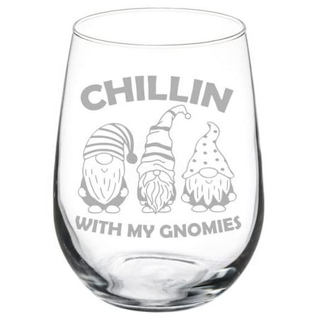 Wine Glass Goblet Chillin With My Gnomies Funny Christmas (17 oz Stemless)