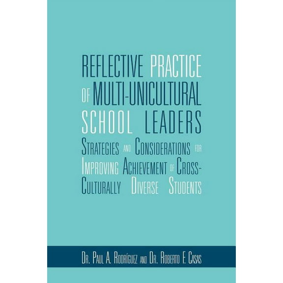 Reflective Practice of Multi-Unicultural School Leaders