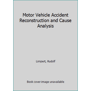 Pre-Owned Motor Vehicle Accident Reconstruction and Cause Analysis (Hardcover) 1558342079 9781558342071